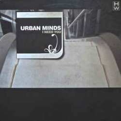 Urban Minds ‎– I Need You